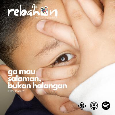 07. Ga Mau Salaman, Bukan Halangan 07. Ga Mau Salaman, Bukan Halangan
