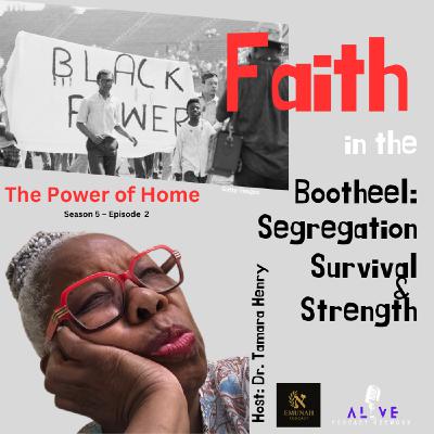 Season 5 : The Power of Home - Episode 2: Faith in the Bootheel: Segregation, Survival and Strength