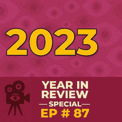Ep # 87 - 2023 Review [SPECIAL]
