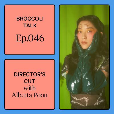 Director’s Cut with Alberta Poon Director’s Cut with Alberta Poon