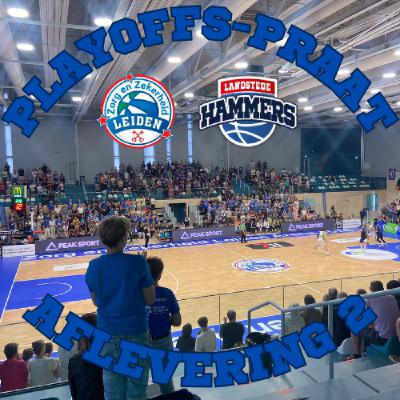 Playoffs-praat 2; “Sfeerimpressie ZZLeiden basketbal – Landstede Hammers Game 3'' Playoffs-praat 2; “Sfeerimpressie ZZLeiden basketbal – Landstede Hammers Game 3''