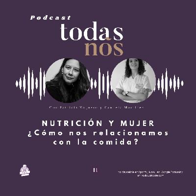 Cap. 3: NUTRICIÓN Y MUJER ¿Cómo nos relacionamos con la comida? Cap. 3: NUTRICIÓN Y MUJER ¿Cómo nos relacionamos con la comida?