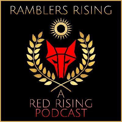Ramblers Rising - Red Rising Chapters 30-33