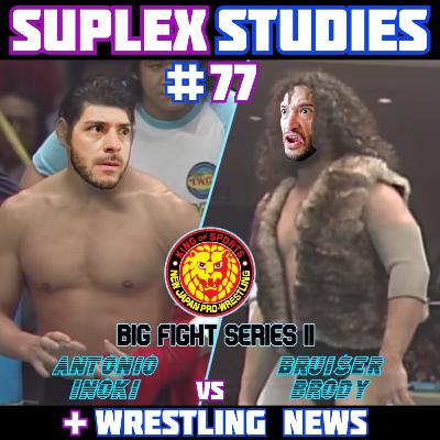#77: Bruiser Brody vs Atonio Inoki | NJPW Big Fight Series II #77: Bruiser Brody vs Atonio Inoki | NJPW Big Fight Series II