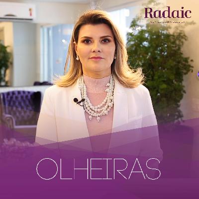 [T01EP04] Olheiras: como tratar?