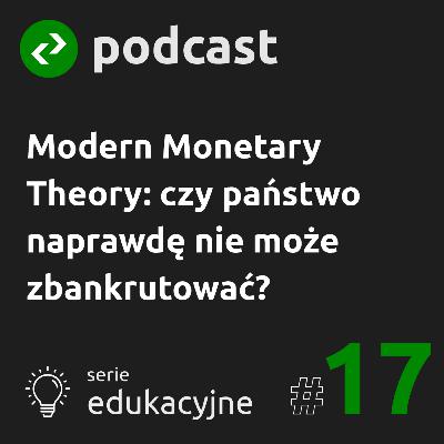 Modern Monetary Theory: czy państwo naprawdę nie może zbankrutować? Modern Monetary Theory: czy państwo naprawdę nie może zbankrutować?