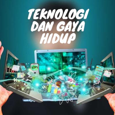 Ngobrol Santai - Korelasi Teknologi dan Gaya Hidup #1