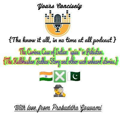 Ep 04: The Story Of Indian "spies" in Pakistan đŽđŗâī¸đĩđ° Ep 04: The Story Of Indian "spies" in Pakistan đŽđŗâī¸đĩđ°