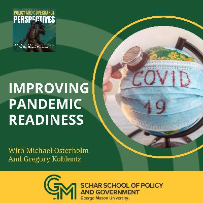Improving Pandemic Readiness With Michael Osterholm And Gregory Koblentz Improving Pandemic Readiness With Michael Osterholm And Gregory Koblentz