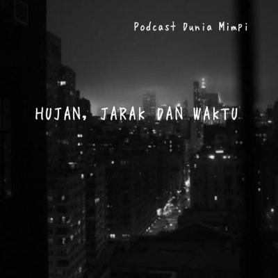 Hujan, Jarak dan Waktu