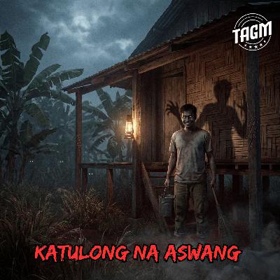 #325 KATULONG NA ASWANG #325 KATULONG NA ASWANG