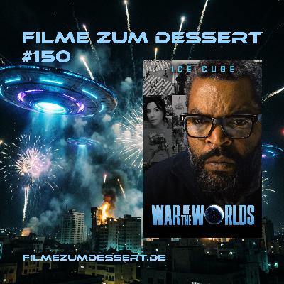 Filme zum Dessert 150: War of the Worlds (2025) und Jahresrückblick Filme zum Dessert 150: War of the Worlds (2025) und Jahresrückblick