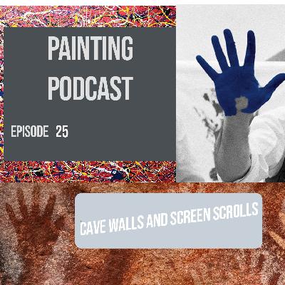 From Cave Walls to Screen Scrolls: Why Watch People Paint?: Episode 25