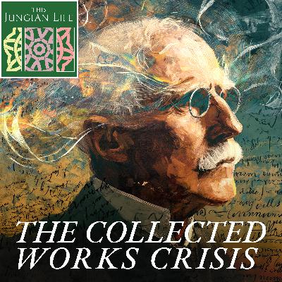 Have We Ever Really Read Jung? Sonu Shamdasani on the Collected Works Crisis Have We Ever Really Read Jung? Sonu Shamdasani on the Collected Works Crisis