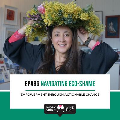 Ep #85: Navigating Eco-Shame