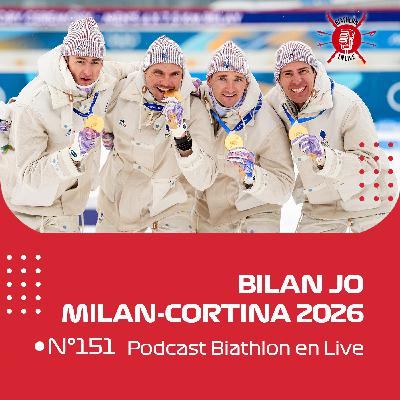 Bilan JO Milan Cortina 2026 - Biathlon en Live #151