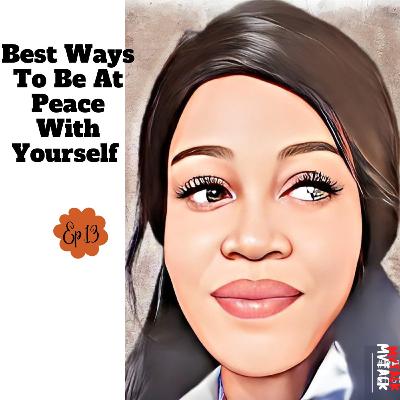 Best Ways To Be At Peace With Yourself