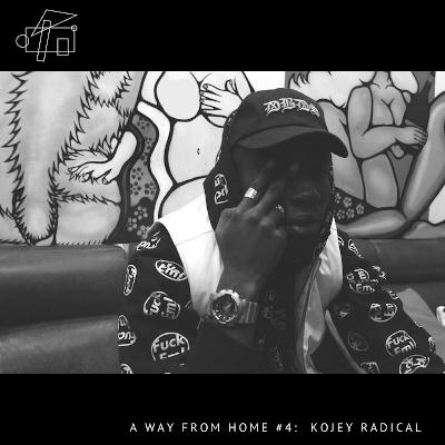 A Way From Home #4: Kojey Radical A Way From Home #4: Kojey Radical