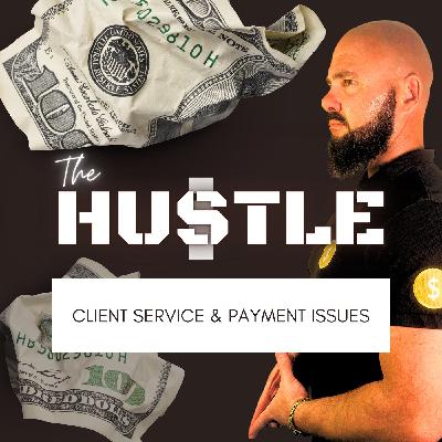 Client service and payment issues Client service and payment issues
