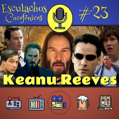 EP #23 - Keanu Reeves
