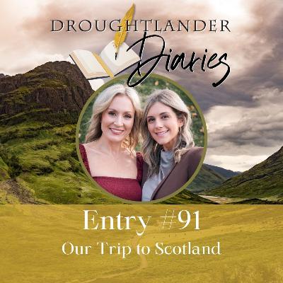 Entry #91: Our Trip to Scotland