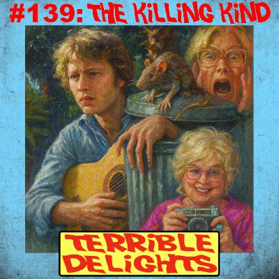 Terrible Delights #139: the Killing Kind Terrible Delights #139: the Killing Kind