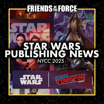 New York Comic Con 2025: Star Wars Publishing Recap New York Comic Con 2025: Star Wars Publishing Recap
