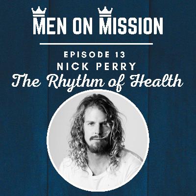13 | Nick Perry - The Rhythm of Health