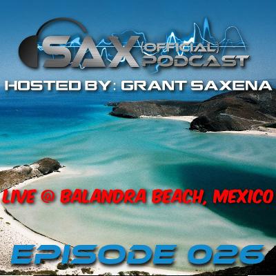 DJ Sax (Official) Podcast: Episode 026 - Live @ Barefoot Yogafest, Balandra, Mexico