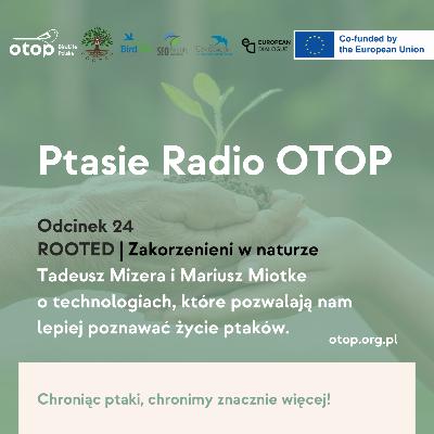Odc. 24 | Tadeusz Mizera i Mariusz Miotke o technologiach, które pozwalają nam lepiej poznawać życie ptaków