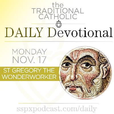 Nov 17 – S Gregory the Wonderworker Nov 17 – S Gregory the Wonderworker