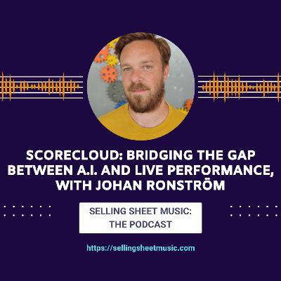 66. ScoreCloud: Bridging the Gap Between A.I. and Live Performance, with Johan Ronström