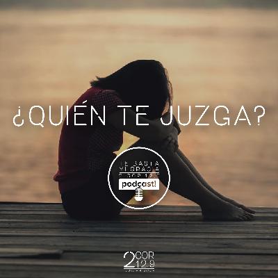 ¿Quién te juzga?