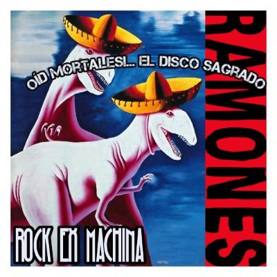Oíd Mortales!... Adiós Amigos ( Ramones)