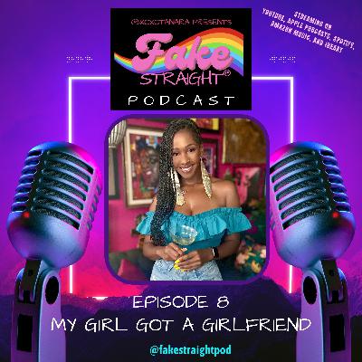 S1 E8 My Girl Got a Girlfriend