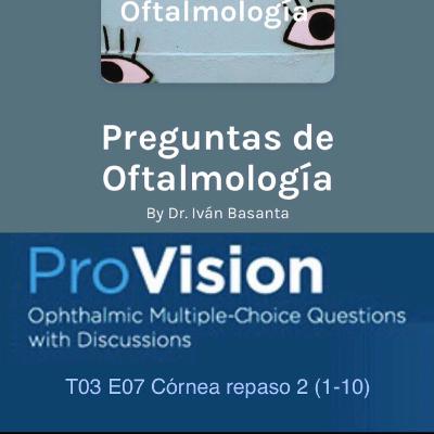 T03 E07 Córnea repaso 2 (1-10)
