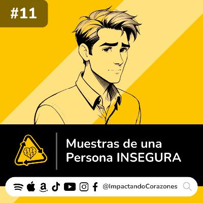 #11 😓 Muestras de una Persona INSEGURA