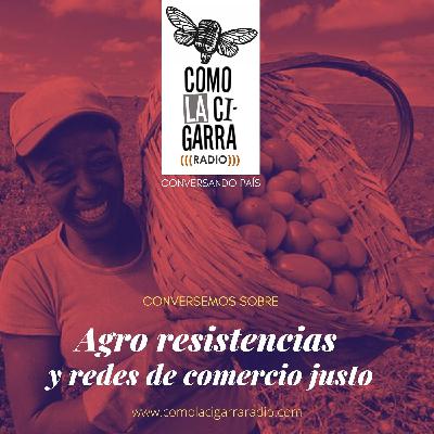 CONVERSAS CLC_Agro resistencias y redes sociales de comercio alimentario justo CONVERSAS CLC_Agro resistencias y redes sociales de comercio alimentario justo