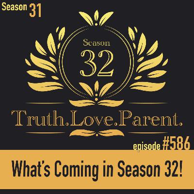 Episode 586: TLP 586: What’s Coming in Season 32!
