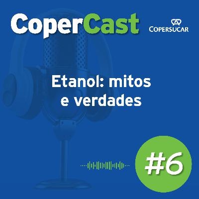 Etanol: mitos e verdades Etanol: mitos e verdades