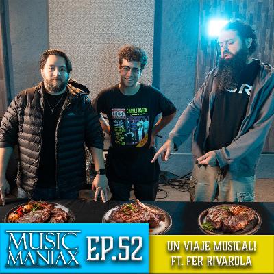 Un viaje musical! Ft. Fer Rivarola - MUSIC MANIAX Ep.52