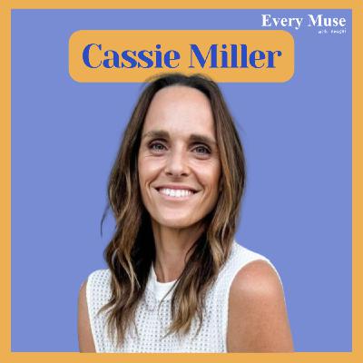 CASSIE MILLER on stepping into your light and living bravely