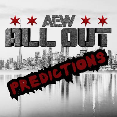 AEW All Out Predictions with Taylor from Jaded Wrasslin TV