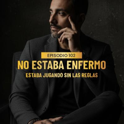 Ep. 102 | No estaba enfermo. Estaba jugando sin saber las reglas. Ep. 102 | No estaba enfermo. Estaba jugando sin saber las reglas.