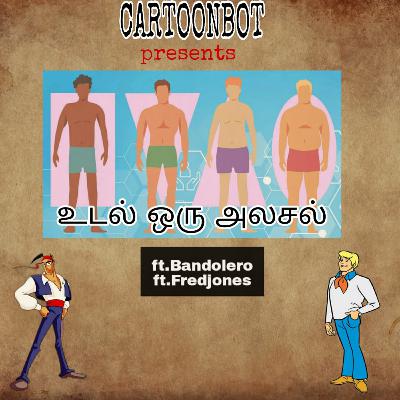 S1E5: UDAL - ORE ALASAL | DISCUSSION FEAT. BANDOLERO AND FRED JONES | CARTOONBOT PODCASTS