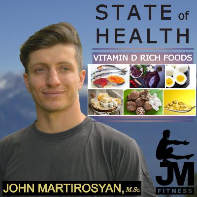 State of Health Podcast #12: Get a BIG DOSE of the D! Vitamin D!