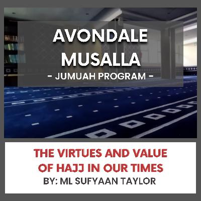 The Virtues and Value of Hajj in Our Times by Ml Sufyaan Taylor