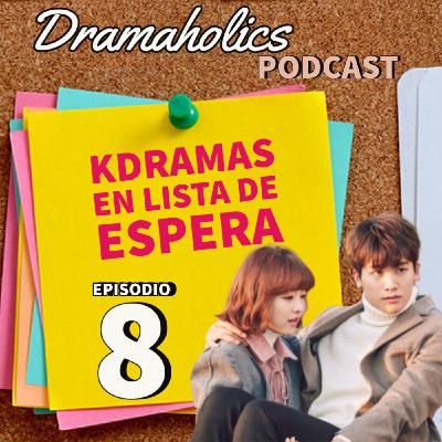 K-dramas en lista de espera