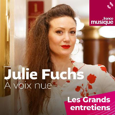 Julie Fuchs, à voix nue 5/5 : « Je pense que le divin peut être partout. Chanter c’est permettre à une forme de grâce d’exister » Julie Fuchs, à voix nue 5/5 : « Je pense que le divin peut être partout. Chanter c’est permettre à une forme de grâce d’exister »