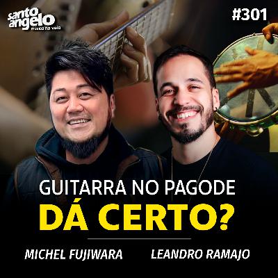 #301 - GUITARRA NO PAGODE DÁ CERTO?